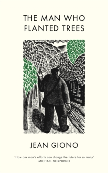 The Man Who Planted Trees, Hardback The Man Who Planted Trees, Hardback