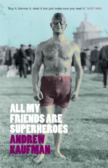 All My Friends are Superheroes, Paperback All My Friends are Superheroes, Paperback