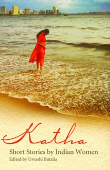Katha : Short Stories by Indian Women, Paperback Book Katha : Short Stories by Indian Women, Paperback Book