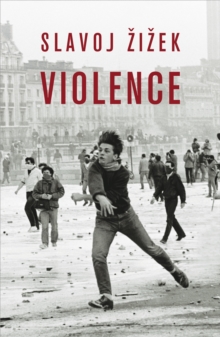 Violence : Six Sideways Reflections, Paperback Violence : Six Sideways Reflections, Paperback
