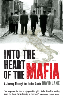 Into the Heart of the Mafia : A Journey Through the Italian South, Paperback Book Into the Heart of the Mafia : A Journey Through the Italian South, Paperback Book