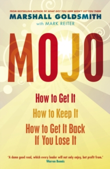 Mojo : How to Get it, How to Keep it, How to Get it Back If You Lose it, Paperback Book Mojo : How to Get it, How to Keep it, How to Get it Back If You Lose it, Paperback Book