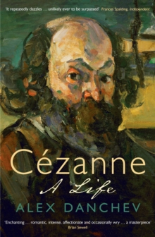 Cezanne : A Life, Paperback Cezanne : A Life, Paperback