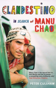 Clandestino : In Search of Manu Chao, Paperback Book Clandestino : In Search of Manu Chao, Paperback Book
