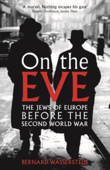 On the Eve : The Jews of Europe Before the Second World War, Paperback Book On the Eve : The Jews of Europe Before the Second World War, Paperback Book