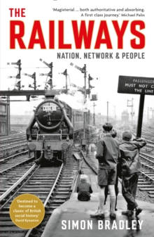 Railways : Nation, Network and People, Paperback Railways : Nation, Network and People, Paperback