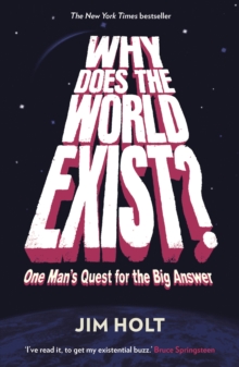 Why Does the World Exist? : One Man's Quest for the Big Answer, Paperback Book Why Does the World Exist? : One Man's Quest for the Big Answer, Paperback Book