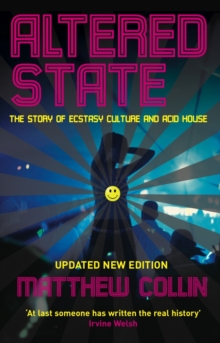 Altered State : The Story of Ecstasy Culture and Acid House, Paperback Book Altered State : The Story of Ecstasy Culture and Acid House, Paperback Book