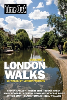 Time Out London Walks : 25 Walks by London Writers Volume 2, Paperback Time Out London Walks : 25 Walks by London Writers Volume 2, Paperback