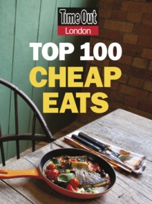 Time Out Top 100 Cheap Eats in London, Paperback Book Time Out Top 100 Cheap Eats in London, Paperback Book