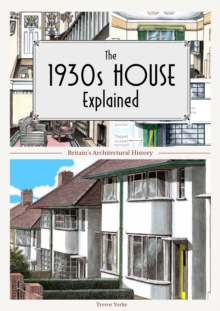 The 1930s House Explained, Paperback Book The 1930s House Explained, Paperback Book