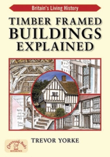 Timber-Framed Building Explained, Paperback Book Timber-Framed Building Explained, Paperback Book