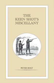 The Keen Shot's Miscellany, Hardback The Keen Shot's Miscellany, Hardback