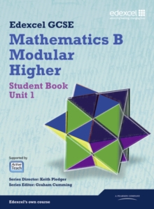 GCSE Mathematics Edexcel 2010: Specification B Higher Unit 1 Student Book, Mixed media product Book GCSE Mathematics Edexcel 2010: Specification B Higher Unit 1 Student Book, Mixed media product Book