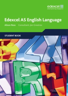 Edexcel AS English Language Student Book : Student Book, Paperback Edexcel AS English Language Student Book : Student Book, Paperback