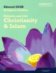 Edexcel GCSE Religious Studies : Religion and Life - Christianity & Islam Unit 1A, Paperback Book Edexcel GCSE Religious Studies : Religion and Life - Christianity & Islam Unit 1A, Paperback Book