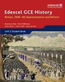 Edexcel GCE History AS Unit 2 B1 Britain, 1830-85: Representation and Reform : Unit 2 Option B1, Paperback Book Edexcel GCE History AS Unit 2 B1 Britain, 1830-85: Representation and Reform : Unit 2 Option B1, Paperback Book