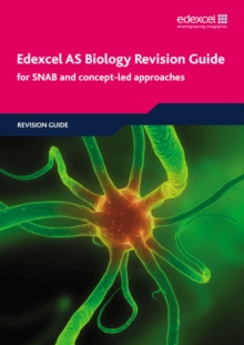 Edexcel AS Biology Revision Guide : For SNAB and Concept-Led Approaches, Paperback Book Edexcel AS Biology Revision Guide : For SNAB and Concept-Led Approaches, Paperback Book