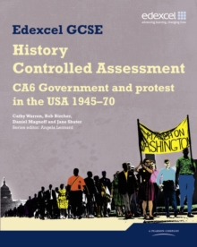 Edexcel GCSE History: CA6 Government and Protest in the USA 1945-70 Controlled Assessment Student Book, Paperback Book Edexcel GCSE History: CA6 Government and Protest in the USA 1945-70 Controlled Assessment Student Book, Paperback Book