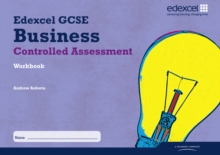 Edexcel GCSE Business Studies: Controlled Assessment Workbook, Spiral bound Edexcel GCSE Business Studies: Controlled Assessment Workbook, Spiral bound