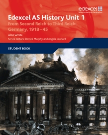 Edexcel GCE History AS Unit 1 F7 from Second Reich to Third Reich : Germany 1918-45, Paperback Book Edexcel GCE History AS Unit 1 F7 from Second Reich to Third Reich : Germany 1918-45, Paperback Book