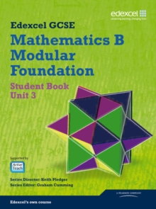 GCSE Mathematics Edexcel 2010: Specification B Foundation Unit 3 Student Book, Paperback Book GCSE Mathematics Edexcel 2010: Specification B Foundation Unit 3 Student Book, Paperback Book
