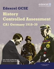 Edexcel GCSE History : CA1 Germany 1918-39 Controlled Assessment Student Book, Paperback Book Edexcel GCSE History : CA1 Germany 1918-39 Controlled Assessment Student Book, Paperback Book