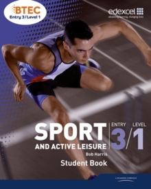 BTEC Entry 3/Level 1 Sport and Active Leisure Student Book, Paperback Book BTEC Entry 3/Level 1 Sport and Active Leisure Student Book, Paperback Book