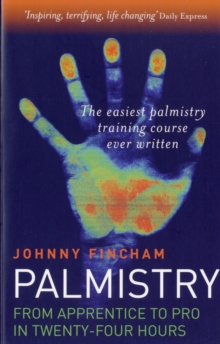 Palmistry : Apprentice to Pro in 24 Hours - The Easiest Palmistry Training Course Ever Written, Paperback Book Palmistry : Apprentice to Pro in 24 Hours - The Easiest Palmistry Training Course Ever Written, Paperback Book
