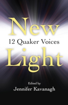 New Light : 12 Quaker Voices, Paperback Book New Light : 12 Quaker Voices, Paperback Book
