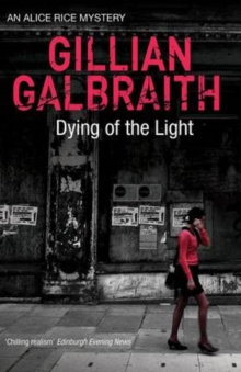 Dying of the Light : An Alice Rice Mystery, Paperback Book Dying of the Light : An Alice Rice Mystery, Paperback Book