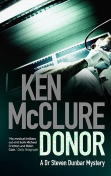 Donor : A Dr. Steven Dunbar Thriller 1, Paperback Donor : A Dr. Steven Dunbar Thriller 1, Paperback