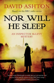 Nor Will He Sleep : An Inspector McLevy Mystery, Paperback Nor Will He Sleep : An Inspector McLevy Mystery, Paperback