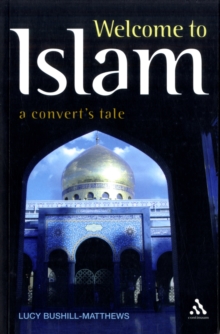 Welcome to Islam : A Convert's Tale, Paperback Book Welcome to Islam : A Convert's Tale, Paperback Book