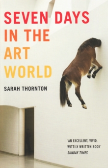 Seven Days in the Art World, Paperback Book Seven Days in the Art World, Paperback Book