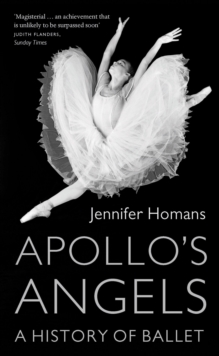 Apollo'S Angels: a History of Ballet, Paperback Book Apollo'S Angels: a History of Ballet, Paperback Book