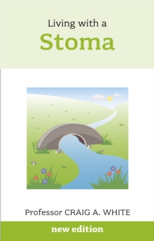 Living with a Stoma, Paperback Book Living with a Stoma, Paperback Book