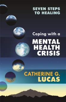 Coping with a Mental Health Crisis, Paperback Coping with a Mental Health Crisis, Paperback