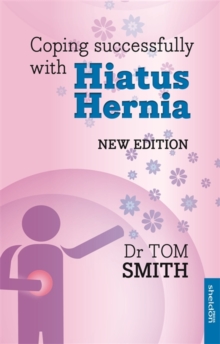 Coping Successfully with Hiatus Hernia, Paperback Book Coping Successfully with Hiatus Hernia, Paperback Book