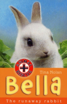 Bella : The Runaway Rabbit, Paperback Book Bella : The Runaway Rabbit, Paperback Book