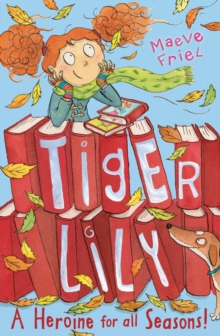 Tiger Lily a Heroine for All Seasons!, Paperback Book Tiger Lily a Heroine for All Seasons!, Paperback Book