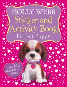 Holly Webb Sticker and Activity Book: Perfect Puppy, Novelty book Book Holly Webb Sticker and Activity Book: Perfect Puppy, Novelty book Book
