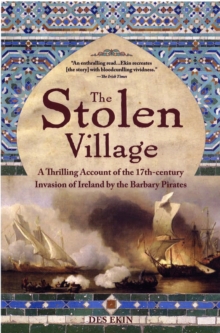 The Stolen Village : Baltimore and the Barbary Pirates, Paperback Book The Stolen Village : Baltimore and the Barbary Pirates, Paperback Book
