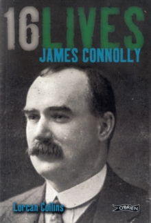 James Connolly : 16Lives, Paperback Book James Connolly : 16Lives, Paperback Book