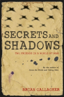 Secrets and Shadows : Two Friends in a World at War, Paperback Secrets and Shadows : Two Friends in a World at War, Paperback