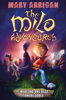 Milo and One Dead Angry Druid : The Milo Adventures Book 1, Paperback Milo and One Dead Angry Druid : The Milo Adventures Book 1, Paperback