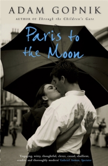 Paris to the Moon : A Family in France, Paperback Book Paris to the Moon : A Family in France, Paperback Book