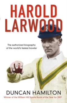Harold Larwood, Hardback Harold Larwood, Hardback