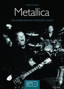 Metallica : The Stories Behind the Biggest Songs, Paperback Book Metallica : The Stories Behind the Biggest Songs, Paperback Book