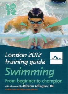 London 2012 Training Guide Swimming, Paperback Book London 2012 Training Guide Swimming, Paperback Book